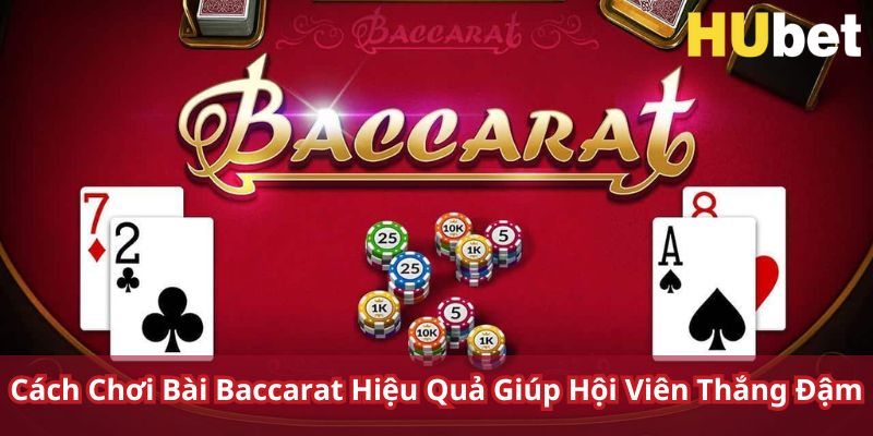 cach-choi-bai-baccarat-hubet-thumb