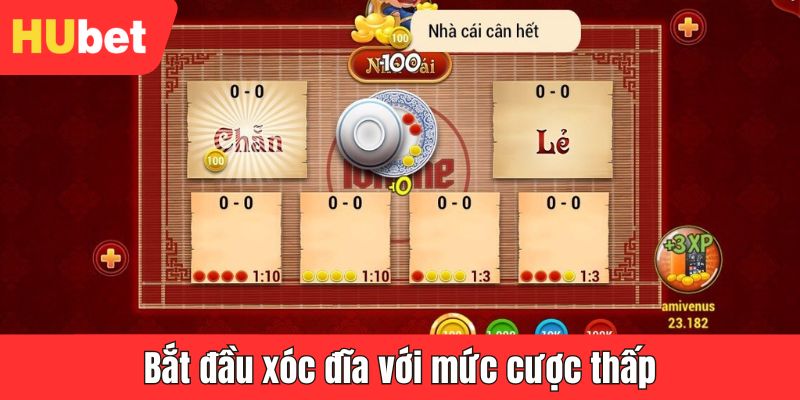 Bắt đầu xóc đĩa với mức cược thấp